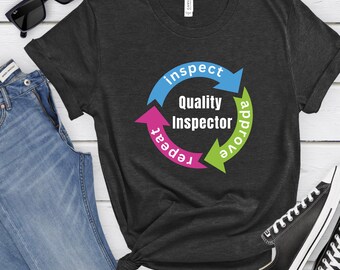 Quality Inspector Manufacturing Shirt QC In Process Inspector Production Associate Tshirt Assembler Medical Device First Article T-shirt