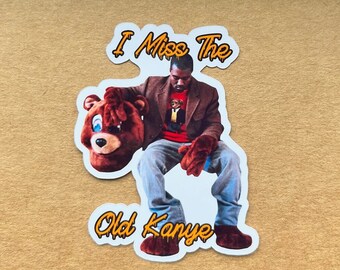 Kanye West - I Miss The Old Kanye - 1 Sticker