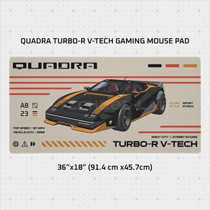 May include: A rectangular gaming mouse pad measuring 36 inches by 18 inches, featuring a black and orange sports car illustration. The beige background includes the text QUADRA TURBO-R V-TECH, vehicle data, and red horizontal graphic lines.