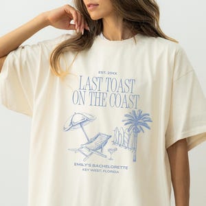Last Toast On The Coast Shirt, Beach Bachelorette Party Shirt, Custom Bachelorette Shirt, Bridesmaid Gifts, Girls Trip Shirt, Bride Shirt
