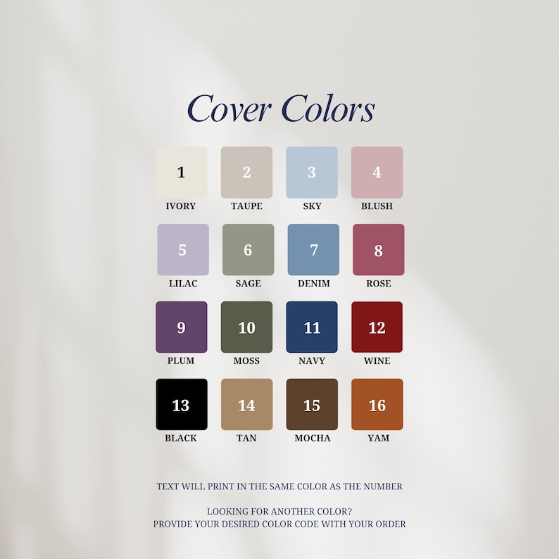 May include: A color chart titled Cover Colors displaying sixteen numbered squares in various shades including ivory, taupe, sky, blush, lilac, sage, denim, rose, plum, moss, navy, wine, black, tan, mocha, and yam, with text instructions below.