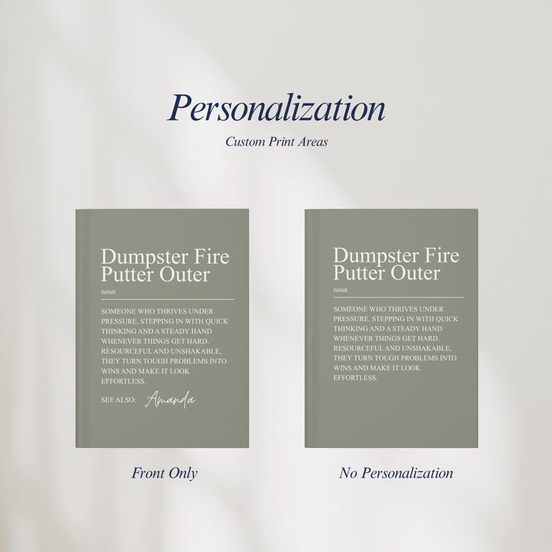 May include: Two sage green rectangular items featuring the text 'Dumpster Fire Putter Outer' followed by a definition of someone who thrives under pressure. The left item includes the custom text 'SEE ALSO: Amanda', while the right item has no personalization.
