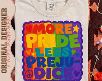 More Pride Less Prejudice PNG | Rainbow Colorful Sublimation Design | Equality Shirt DTF Download