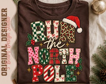 Run the North Pole Sublimation Shirt Design | Patterned Letters, Santa Hat (Digital Download)