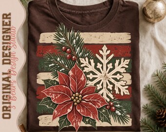 Festive Snowflake PNG | Vintage Poinsettia Snowflake Pine Berries Distressed Stripes Sublimation Shirt Design
