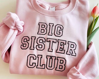 Big Sister Club besticktes Sweatshirt, Geschwister Geschenk