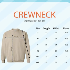 May include: A tan crewneck sweatshirt with size measurements in inches. The text "CREWNECK" is at the top. Measurements include length, width, and sleeve size for sizes S through 3XL.