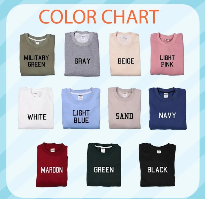 May include: A colour chart showing crewneck sweatshirts in a range of colours. The colours are military green, grey, beige, light pink, white, light blue, sand, navy, maroon, green, and black. The text "COLOR CHART" is at the top.