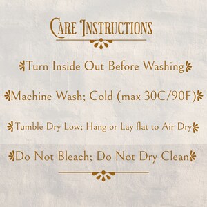 May include: Care instructions for a garment: Turn inside out before washing, machine wash cold (max 30C/90F), tumble dry low, hang or lay flat to air dry, do not bleach, do not dry clean.