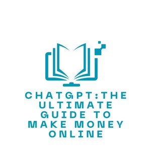 CHATGPT:MAKE MONEY
