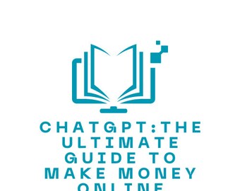 CHATGPT:MAKE MONEY