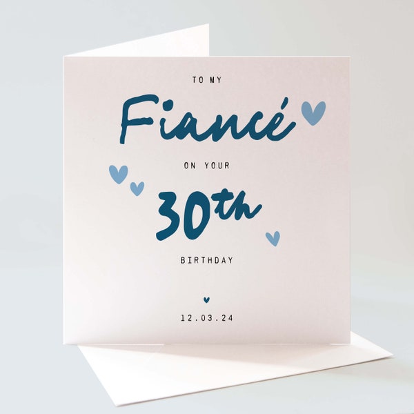 Fiancé 30th Birthday Card, Milestone Birthday Card, Fiancé Birthday, 30th Birthday Card For Him, Personalised Fiancé Birthday Card, Custom