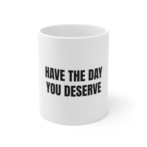 Mug / Coffee / Tea / Funny Gift / Gifts for Her / Gifts for Him / Best Friend Gift / Mom Gift / Dad Gift