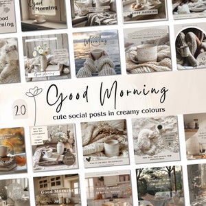 May include: A collection of 20 social media post templates featuring a cream and beige colour scheme. The templates feature images of coffee mugs, cosy blankets, and inspirational quotes. The text "Good Morning" is featured in a handwritten font.