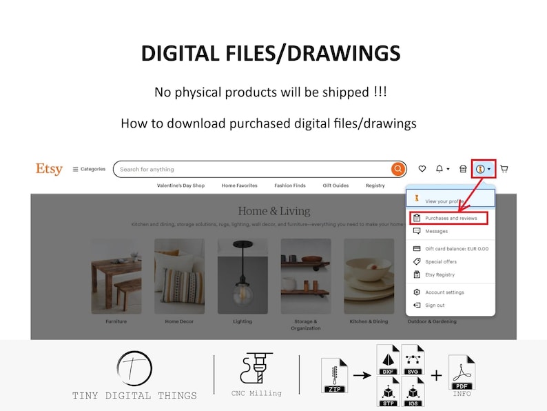 May include: Screenshot of an Etsy shop page showing a listing for digital files. The page title is "DIGITAL FILES/DRAWINGS". The text "No physical products will be shipped!!!" is displayed below the title. The text "How to download purchased digital files/drawings" is displayed below the previous text. The Etsy logo is displayed in the top left corner of the image. The Etsy search bar is displayed in the top center of the image. The Etsy account menu is displayed in the top right corner of the image. The Etsy shop page is divided into categories, including "Home & Living". The shop page also includes a section for "Purchases and reviews".