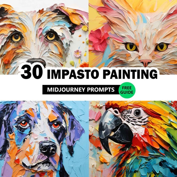 30 Impasto Oil Painting Prompts, Midjourney Prompt, Pet AI Art, Dog puppy Portrait, Cat Art Print, Animal Prompt Guide, Digital Download