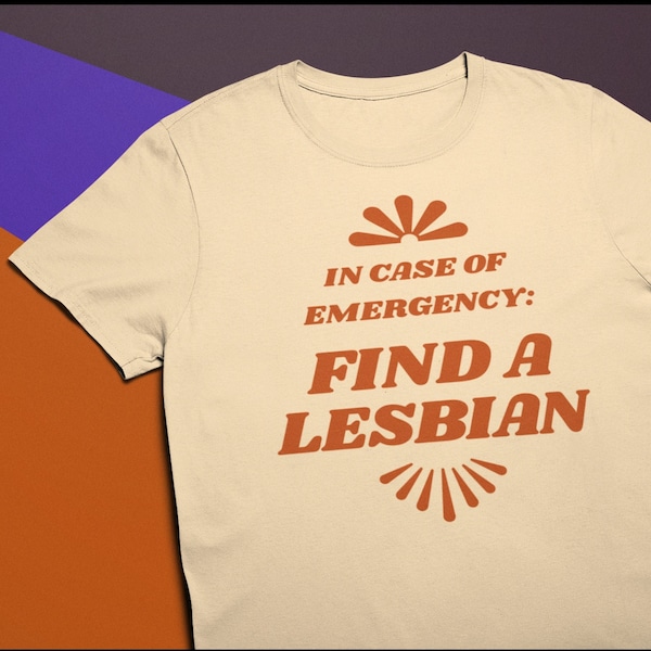 LGBTQ+ Humor, Find a Lesbian T-shirt, Pride Tee, Funny shirt