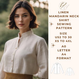 May include: A sewing pattern for a linen mandarin collar shirt. The pattern includes sizes US 2 to 30 and XS to 4XL. The pattern is available in A0 letter and A4 format.