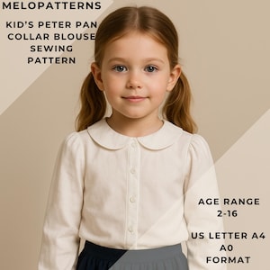 Puede incluir: Una niña pequeña con una blusa color crema con cuello Peter Pan. La imagen incluye texto que dice "MELOPATTERNS KID'S PETER PAN COLLAR BLOUSE SEWING PATTERN AGE RANGE 2-16 US LETTER A4 A0 FORMAT."