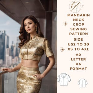 May include: A sewing pattern for a mandarin collar crop top. The pattern includes sizes US2 to 30 and XS to 4XL. The pattern is printed on A0 paper and comes in A4 format.