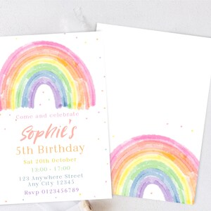 May include: A rainbow-themed birthday invitation with a watercolor rainbow design and the text "Come and celebrate Sophie's 5th Birthday Sat 20th October 13:00 - 17:00 123 Anywhere Street Any City 12345 Rsvp 0123456789"