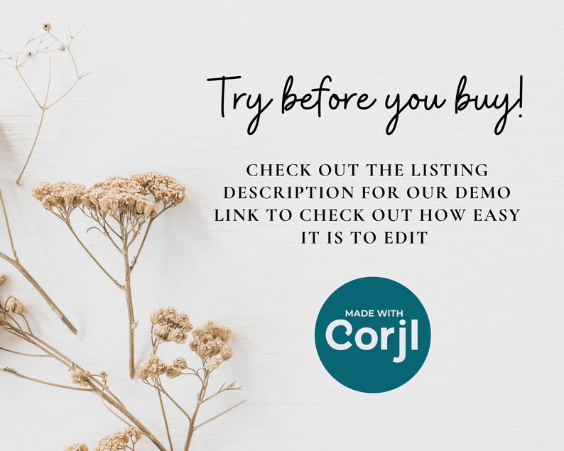 May include: Text overlay on a white background with a teal circle that says "Made with Corjl" in white text. The text reads "Try before you buy! Check out the listing description for our demo link to check out how easy it is to edit."