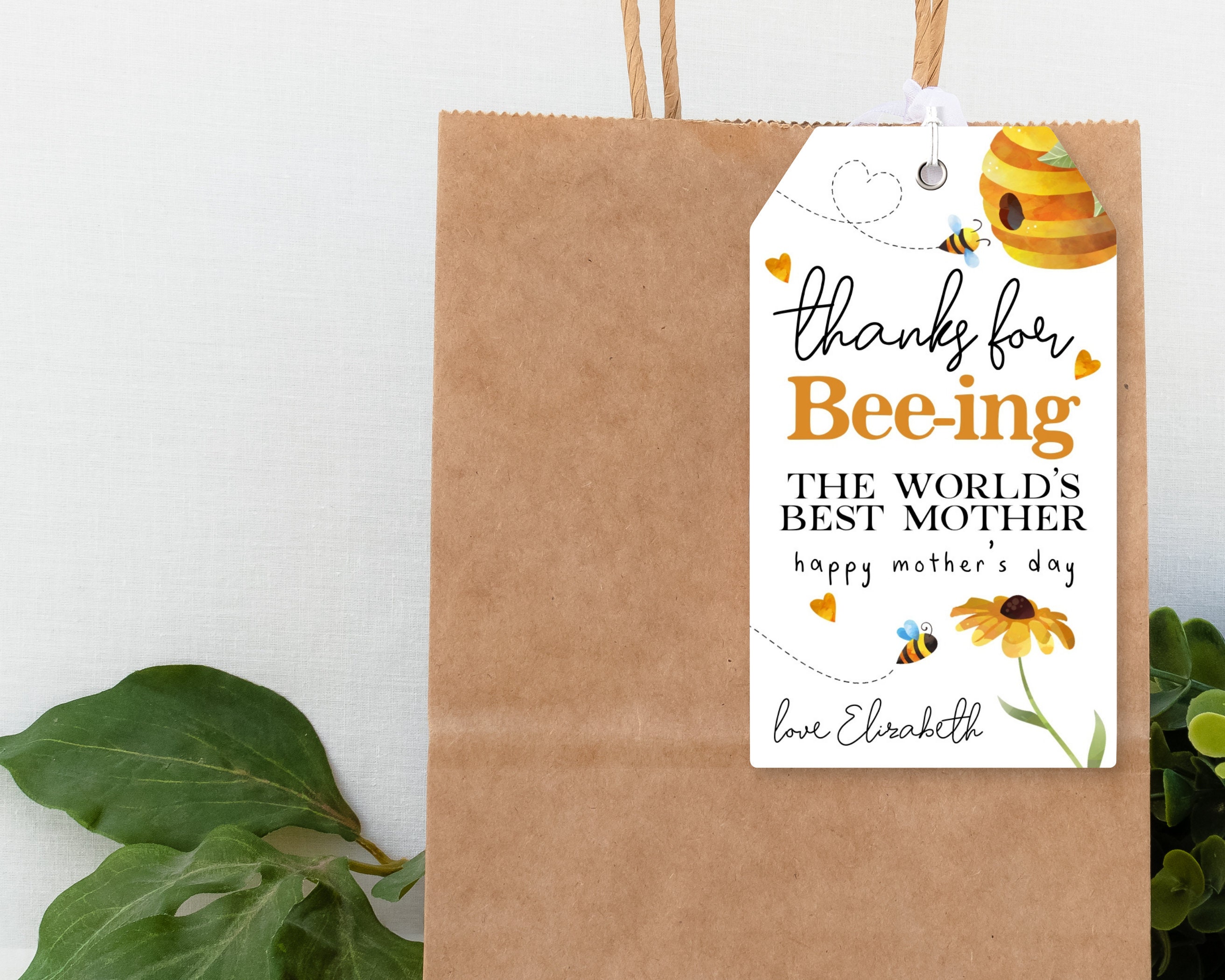 Editable Mothers Day Tag, Thanks for Bee-ing My Mother, Honey Bee Gift ...