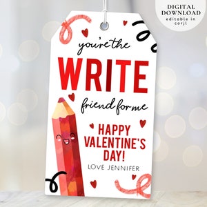 Editable Valentine Pencil Tag, You’re The Write Friend For Me Valentines tag,   Valentines Gift Tag, Pencil Classroom Gift Tag, Kids Tag,249