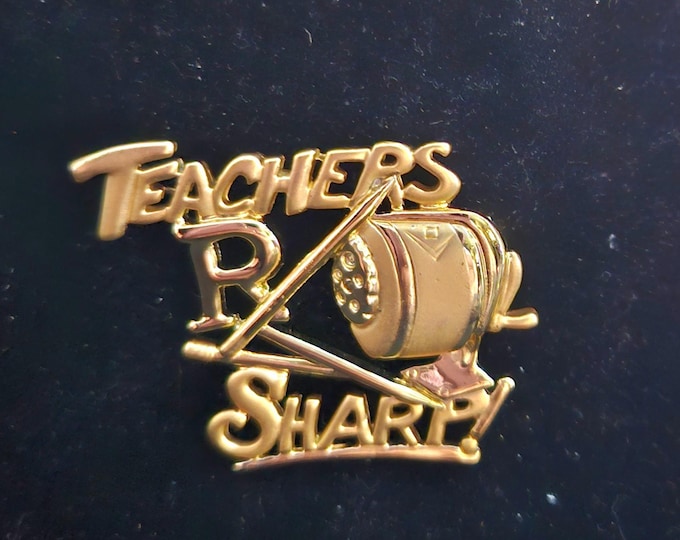 Retro Teachers are Sharp Gold Colored Lapel Pin/Brooch  With Pencils and Sharpener By Ajc (closet)