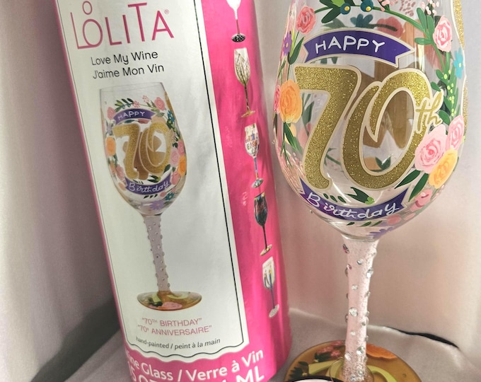 Happy 70th Birthday! This wine glass is hand-painted by Lolita.