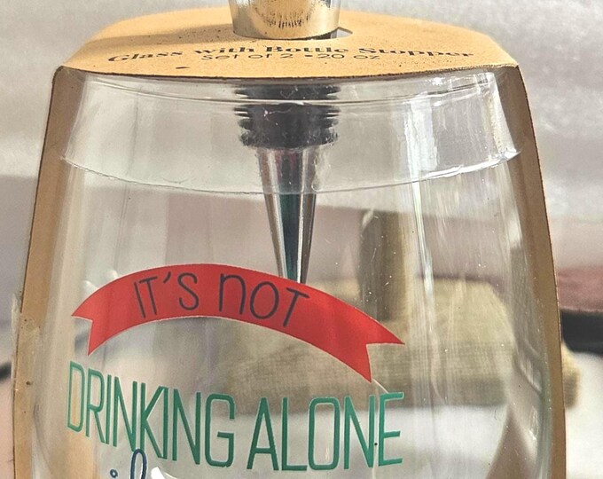 Dog mom wine glass and stopper: "It's not drinking alone if your dog is home." D2/11