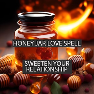 Honey Jar Love Spell | VERY POWERFUL Honey Jar Spell | Make Him Love Me | Make Her Love Me | Strengthen Love Spell