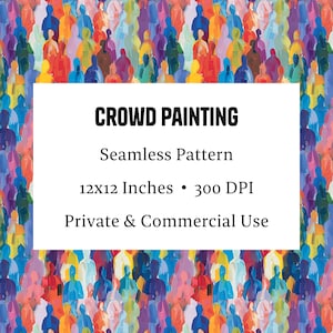 Puede incluir: Un patrón sin costuras de personas abstractas coloridas en una multitud. El patrón es de 12x12 pulgadas y 300 DPI. Es para uso privado y comercial. El texto "Crowd Painting" está en la parte superior de la imagen.