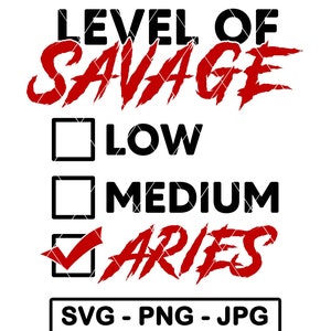 Savage Level Ariete SVG Caratteristiche dello zodiaco Casella di controllo Astrologia Umorismo Compleanno PNG JPG File di taglio