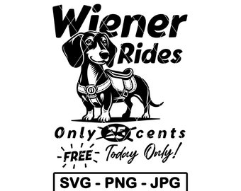 Wiener Rides SVG Divertido Perro Dachshund Chiste Adulto Hombres Humor PNG JPG Archivo de corte