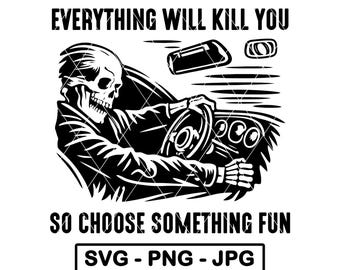 Elige algo divertido SVG Conducir Esqueleto Toma de riesgos Humor PNG JPG Archivo de corte