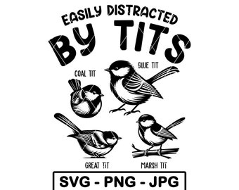 Fácilmente distraído por las tetas SVG Tipos de tetas divertidas Observador de aves Broma para adultos PNG JPG Archivo de corte