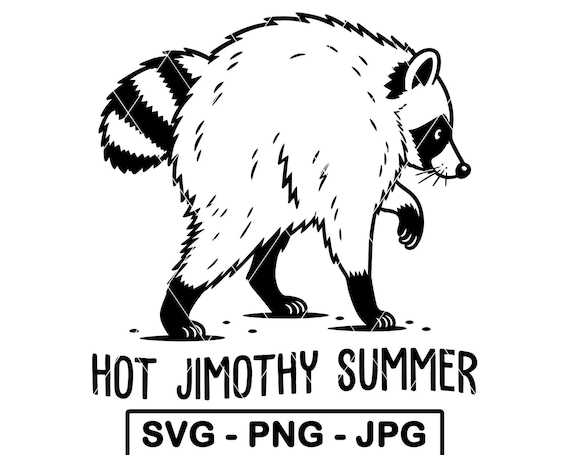 Hot Jimothy Summer SVG Short Spined Raccoon Meme Internet Humor PNG JPG Cut File