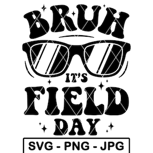 Puede incluir: Diseño gráfico en blanco y negro con el texto "Bruh it's Field Day" en una fuente retro. Las gafas de sol están incluidas en el diseño.