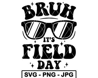 ¡Hermano, es día de campo! SVG, divertidas actividades al aire libre de verano, broma para maestros, PNG, JPG, archivo de corte