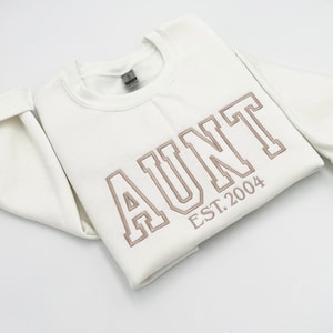 Embroidered Aunt Sweatshirt, Custom Year Embroidered, New Aunt Shirt, Personalized New Aunt Gift, Aunties Gift Ideas