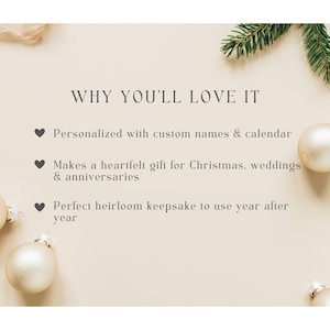 May include: A beige background featuring the text WHY YOU'LL LOVE IT followed by three bullet points: Personalized with custom names & calendar, Makes a heartfelt gift for Christmas, weddings & anniversaries, and Perfect heirloom keepsake to use year after year.
