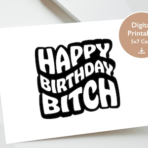 Joyeux anniversaire chienne numérique imprimable carte 5 x 7 | Anniversaire de la meilleure amie | Salope d'anniversaire | Carte d'anniversaire impertinente