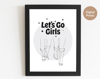 Let's Go Girls Print | Cowgirl Girl Boot Western Print | Shania Twain Inspired | Trendy Aesthetic Wall Print | Black and White