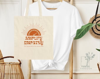 Amplify Empathy Cotton Canvas Tote Bag, Human Connection Reminder Tote, Tote with a message