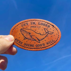 Parche de cuero grabado, Entra, perdedor, Parche termoadhesivo, Jesús, Fe, Cristiano, Estamos haciendo la voluntad de Dios, velcro, Cruz, Jonás, Biblia Divertida