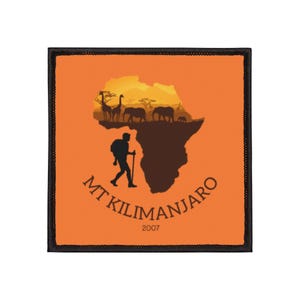 May include: Orange square patch with a black border featuring a silhouette of the African continent, animals, and a hiker. The text "MT KILIMANJARO" and the year "2007" are printed on the patch.