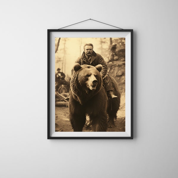 Teddy Roosevelt Riding a Bear: Unique Digital Print for Classrooms, Dorms, Man Caves, Cabins, and Bedrooms, 24X36,16X20.