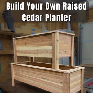 May include: Two-tiered cedar planter, with the text "Build Your Own Raised Cedar Planter" at the top. The bottom planter is rectangular, and the top planter is smaller and sits on top. The image also includes the text "Backyard Builds" and "DIGITAL PLANS INSTANT DOWNLOAD".