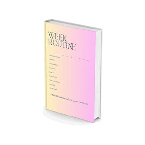 Könnte beinhalten: Ein pink- und gelber Farbverlauf auf einem Buchcover mit dem Titel "WEEK ROUTINE" und einer Liste von täglichen Aktivitäten. Der Text unten lautet "A healthy mindset leads you to a productive day."